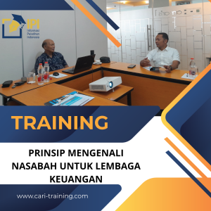 TRAINING PRINSIP MENGENALI NASABAH UNTUK LEMBAGA KEUANGAN