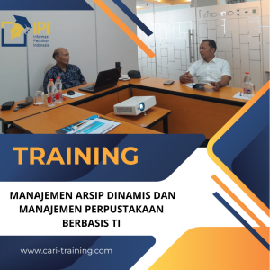 TRAINING MANAJEMEN ARSIP DINAMIS DAN MANAJEMEN PERPUSTAKAAN BERBASIS TI