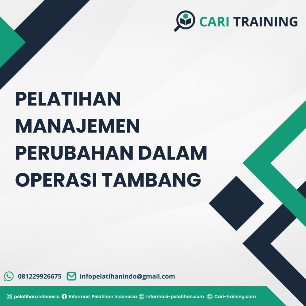 Pelatihan Manajemen Perubahan Dalam Operasi Tambang
