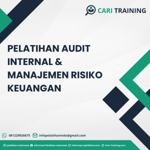 PELATIHAN AUDIT INTERNAL & MANAJEMEN RISIKO KEUANGAN