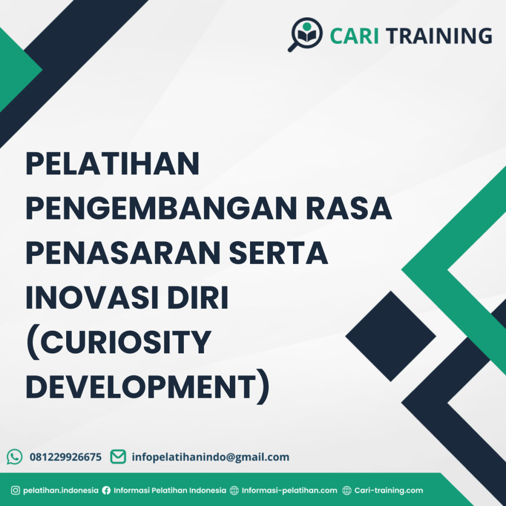 PELATIHAN PENGEMBANGAN RASA PENASARAN SERTA INOVASI DIRI (CURIOSITY DEVELOPMENT)
