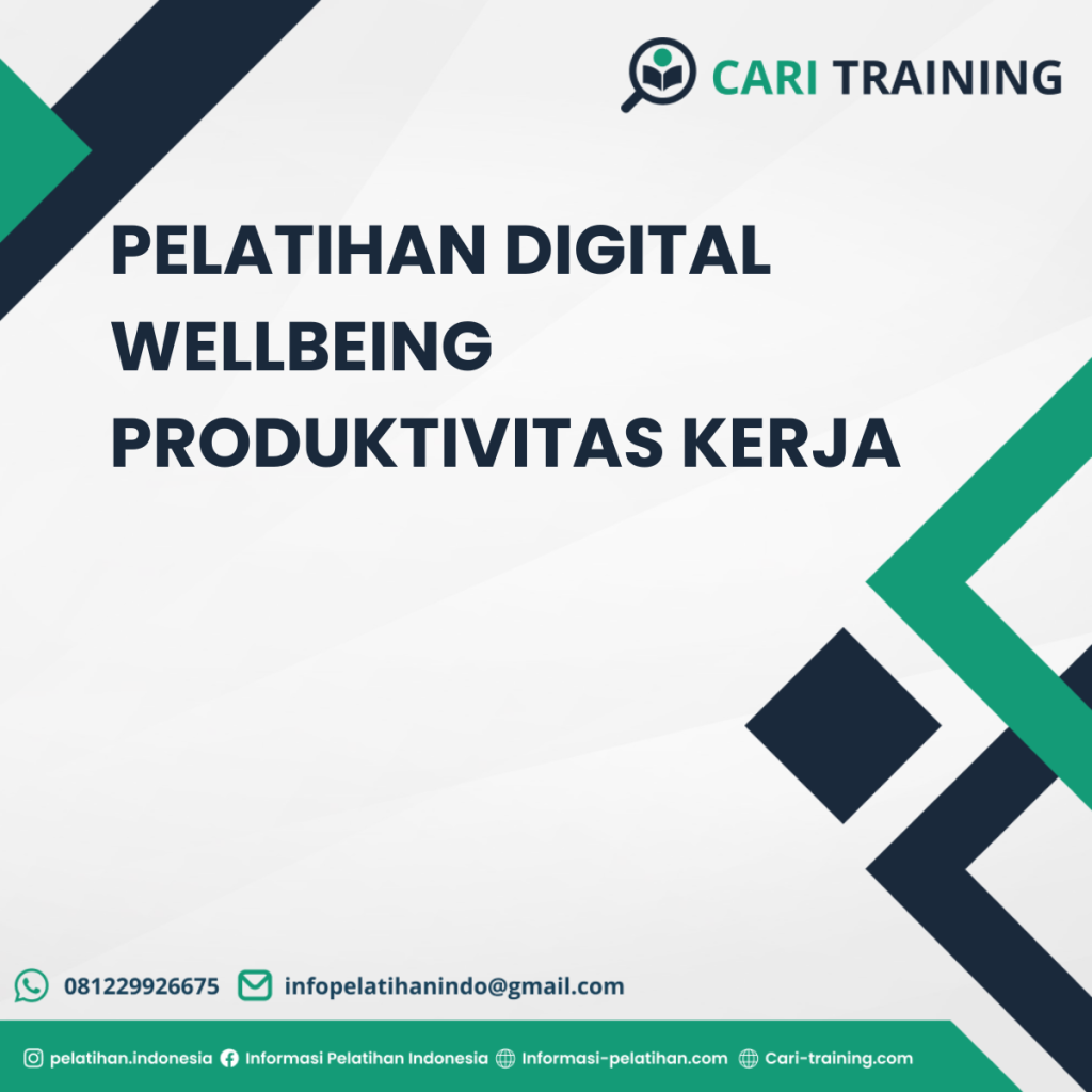 PELATIHAN DIGITAL WELLBEING PRODUKTIVITAS KERJA