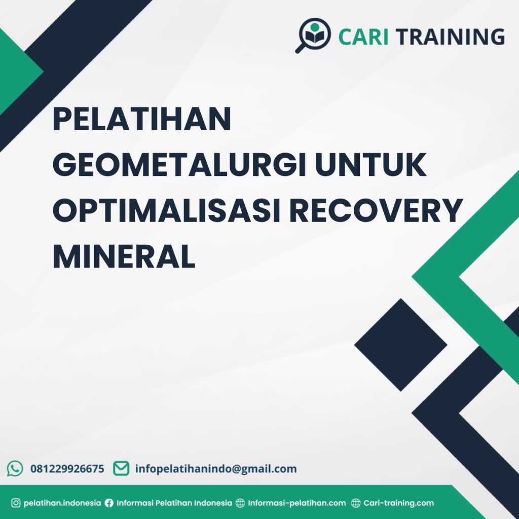 PELATIHAN GEOMETALURGI UNTUK OPTIMALISASI RECOVERY MINERAL