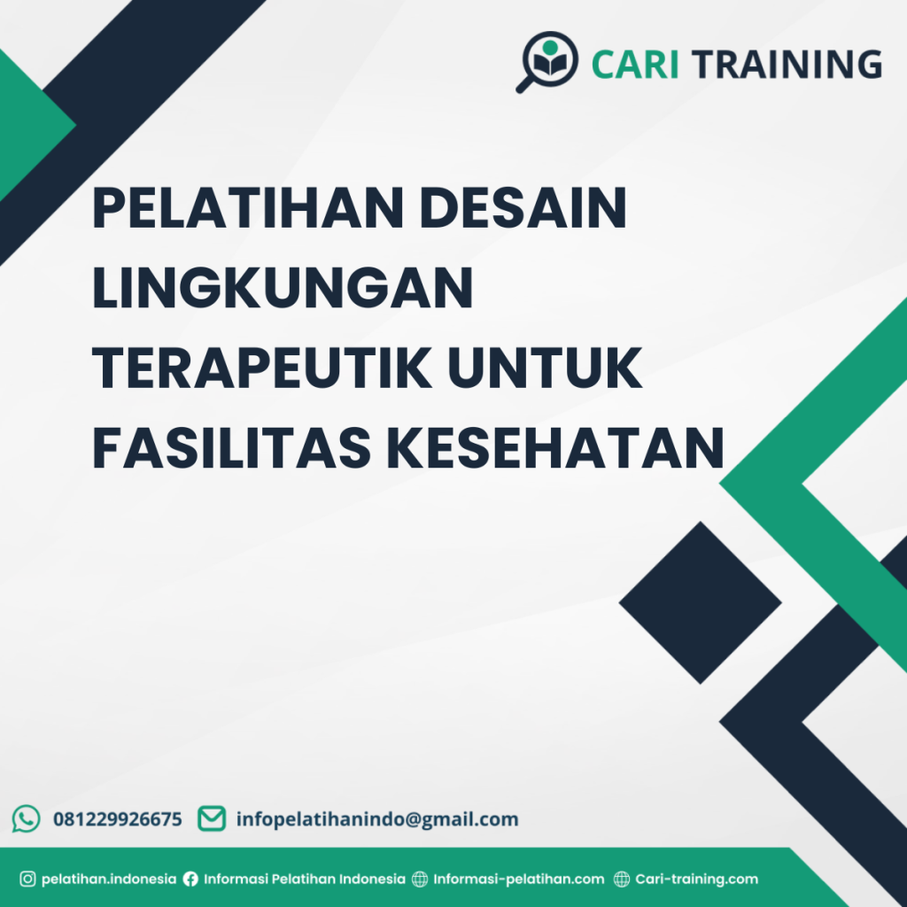 PELATIHAN DESAIN LINGKUNGAN TERAPEUTIK UNTUK FASILITAS KESEHATAN