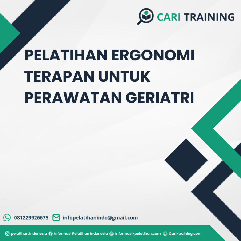 PELATIHAN ERGONOMI TERAPAN UNTUK PERAWATAN GERIATRI