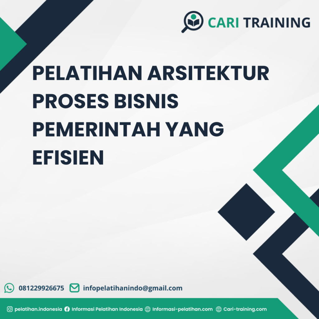 PELATIHAN ARSITEKTUR PROSES BISNIS PEMERINTAH YANG EFISIEN