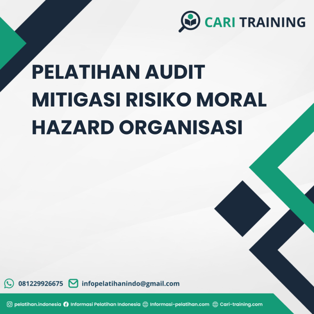 PELATIHAN AUDIT MITIGASI RISIKO MORAL HAZARD ORGANISASI