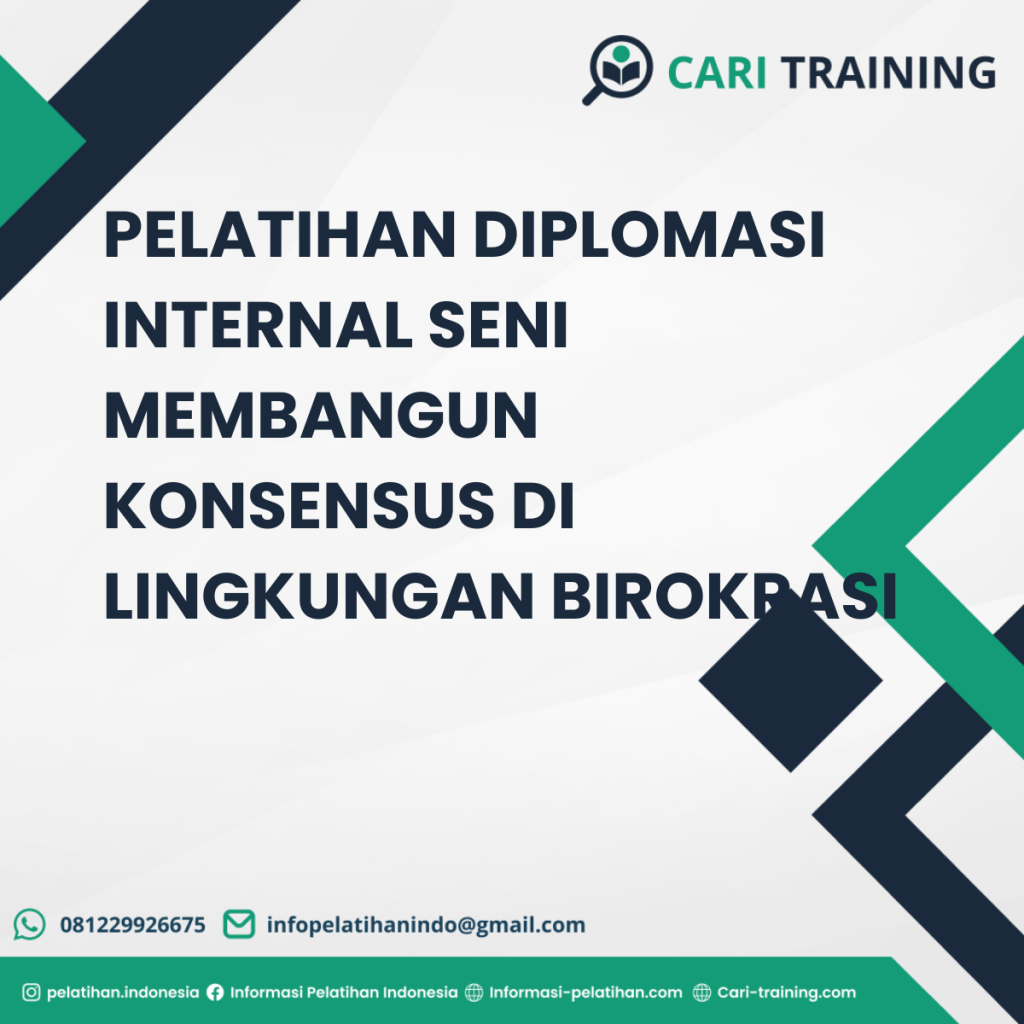 PELATIHAN DIPLOMASI INTERNAL SENI MEMBANGUN KONSENSUS DI LINGKUNGAN BIROKRASI