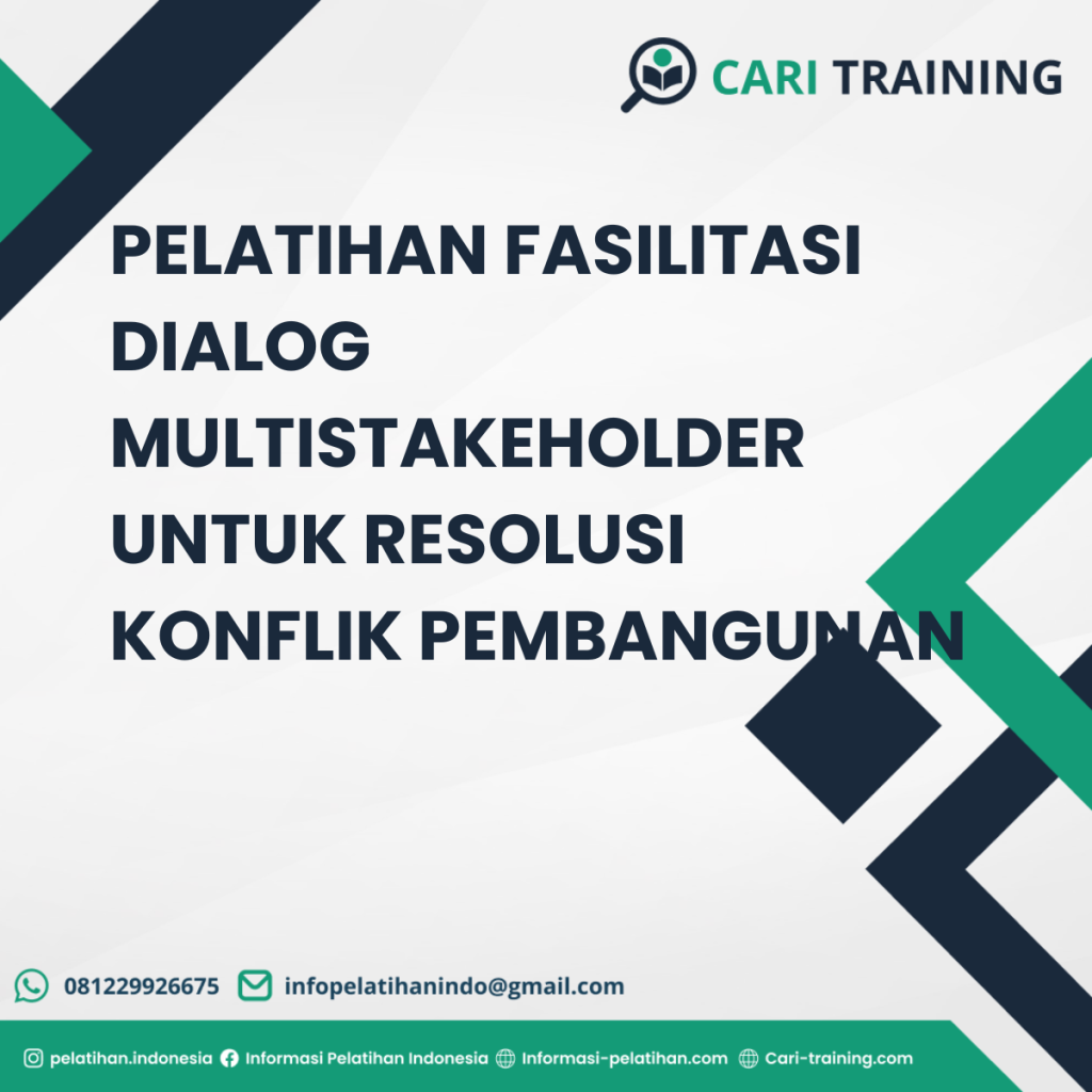 PELATIHAN FASILITASI DIALOG MULTISTAKEHOLDER UNTUK RESOLUSI KONFLIK PEMBANGUNAN