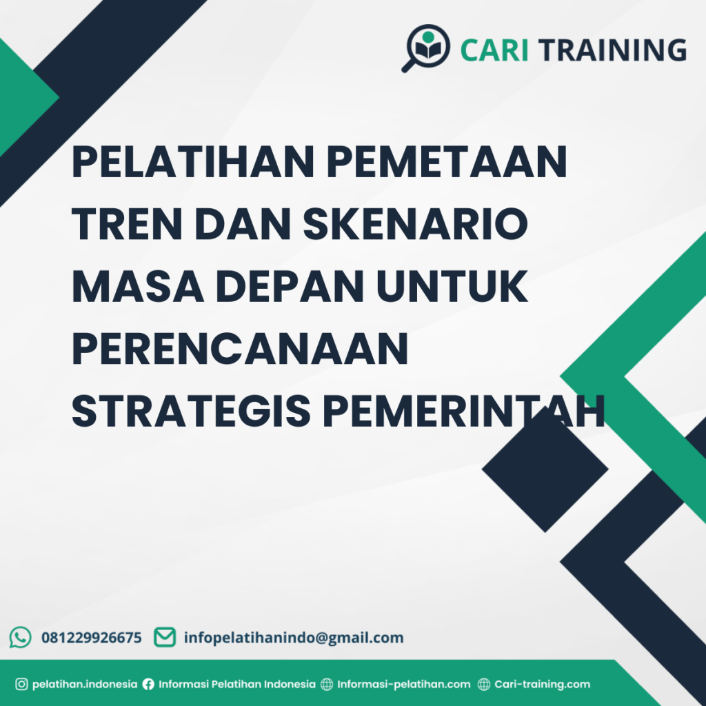 PELATIHAN PEMETAAN TREN DAN SKENARIO MASA DEPAN UNTUK PERENCANAAN STRATEGIS PEMERINTAH