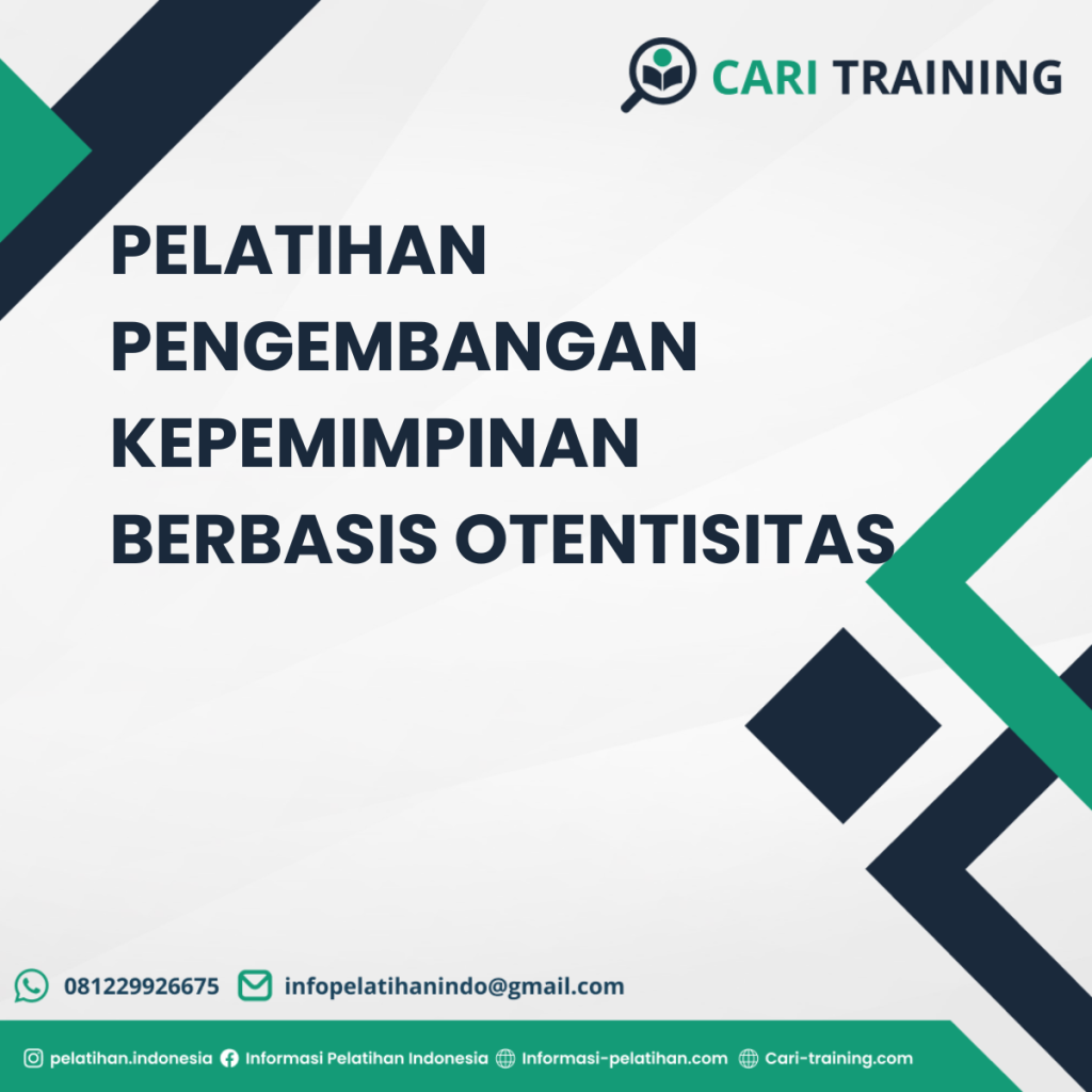 PELATIHAN PENGEMBANGAN KEPEMIMPINAN BERBASIS OTENTISITAS