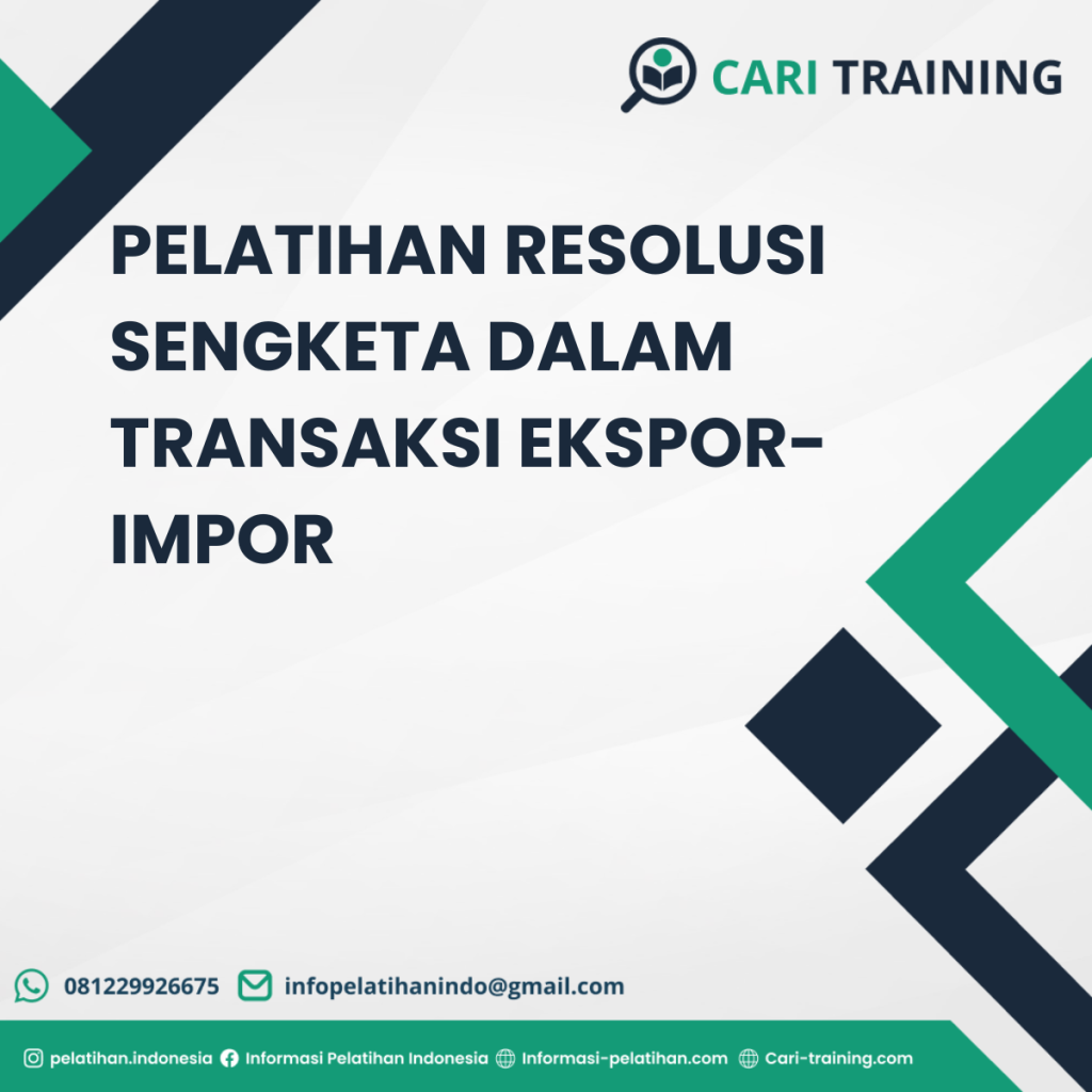 PELATIHAN RESOLUSI SENGKETA DALAM TRANSAKSI EKSPOR-IMPOR