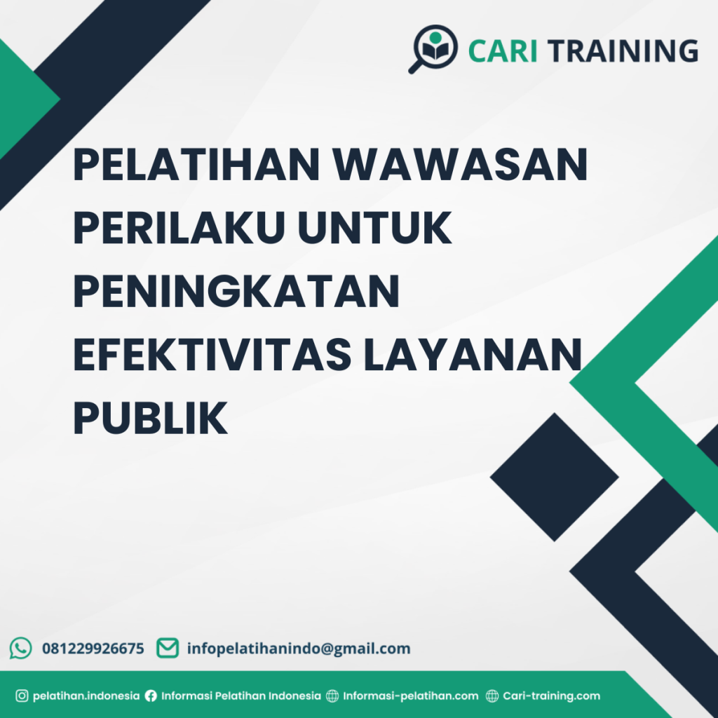 PELATIHAN WAWASAN PERILAKU UNTUK PENINGKATAN EFEKTIVITAS LAYANAN PUBLIK