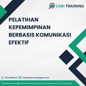PELATIHAN KEPEMIMPINAN BERBASIS KOMUNIKASI EFEKTIF