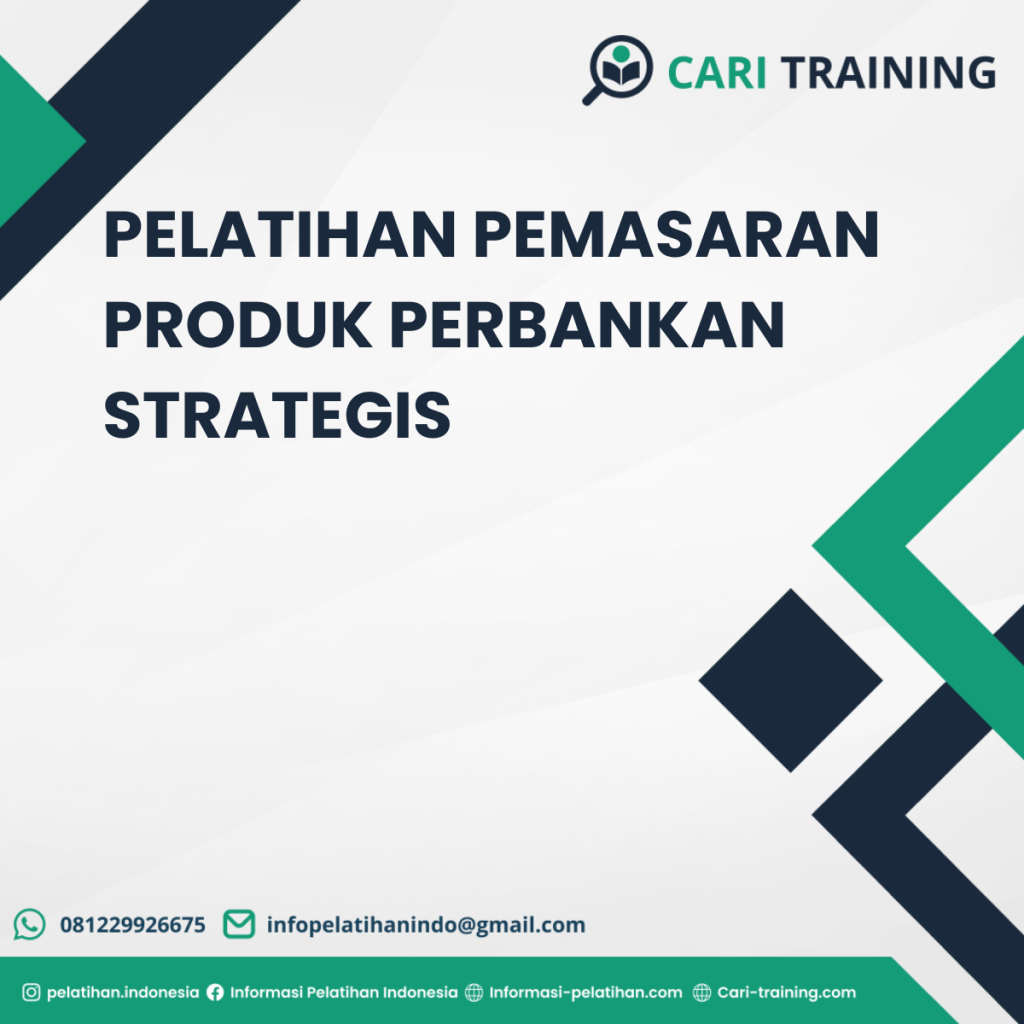 PELATIHAN PEMASARAN PRODUK PERBANKAN STRATEGIS