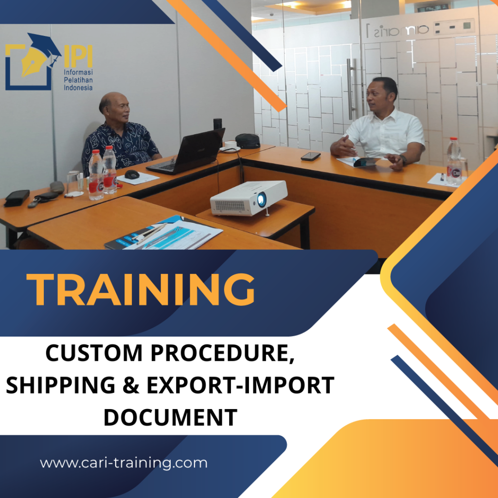 TRAINING CUSTOM PROCEDURE, SHIPPING & EXPORT-IMPORT DOCUMENT