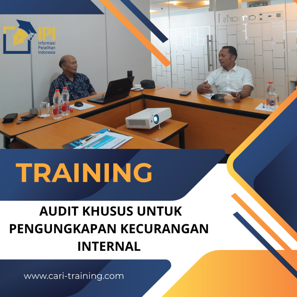 TRAINING AUDIT KHUSUS UNTUK PENGUNGKAPAN KECURANGAN INTERNAL