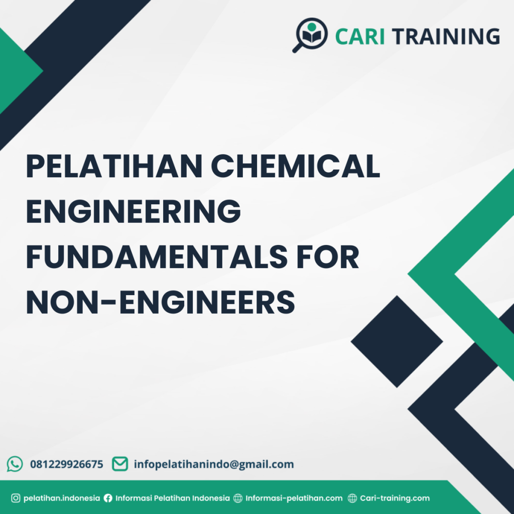 Pelatihan Chemical Engineering Fundamentals for Non-Engineers