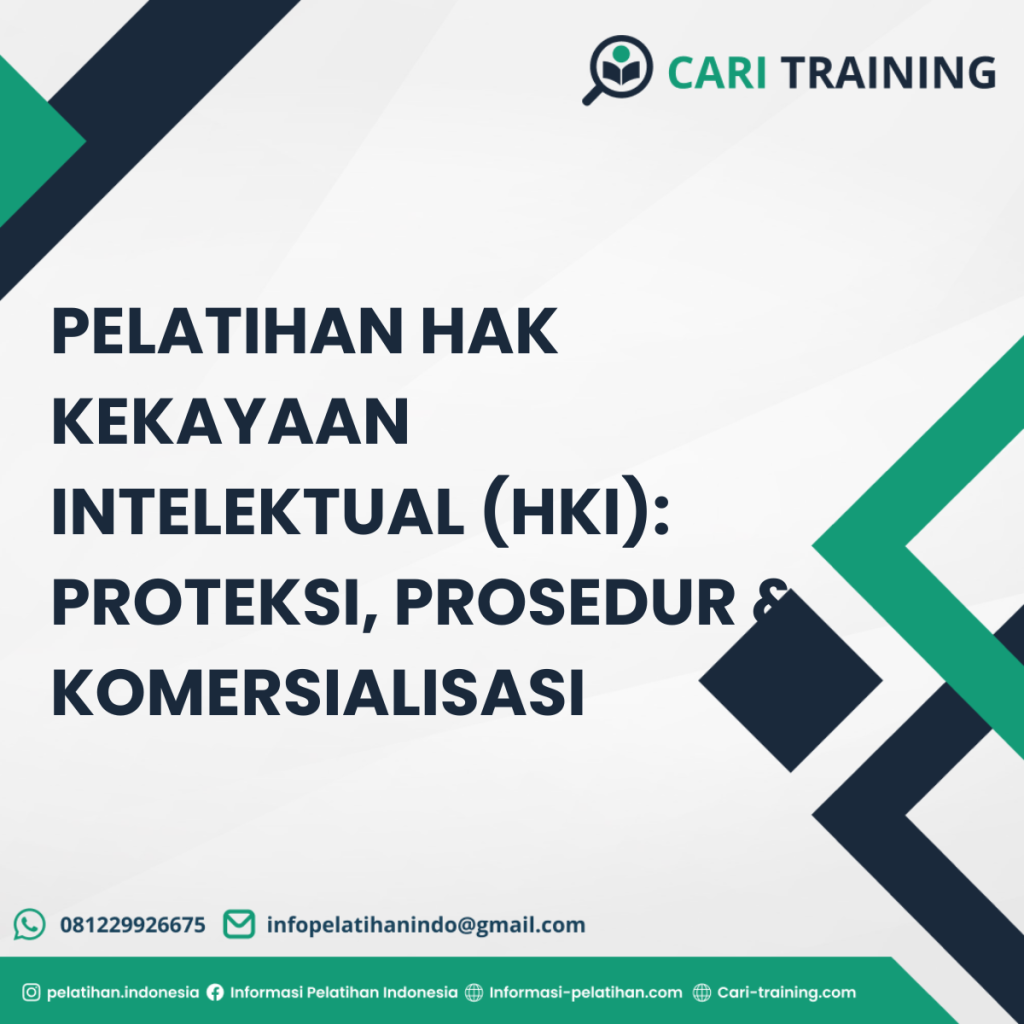 Pelatihan Hak Kekayaan Intelektual (HKI): Proteksi, Prosedur & Komersialisasi