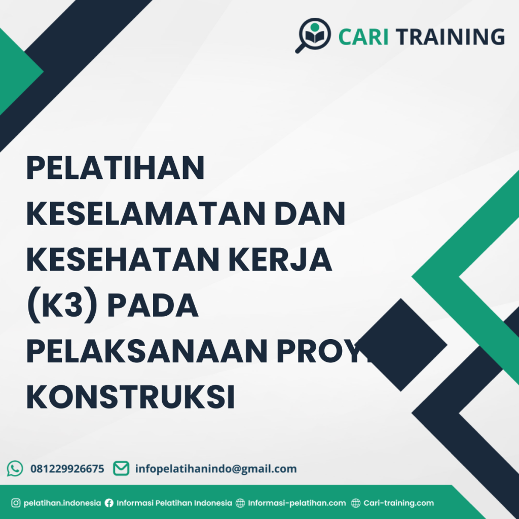 Pelatihan Keselamatan dan Kesehatan Kerja (K3) pada Pelaksanaan Proyek Konstruksi