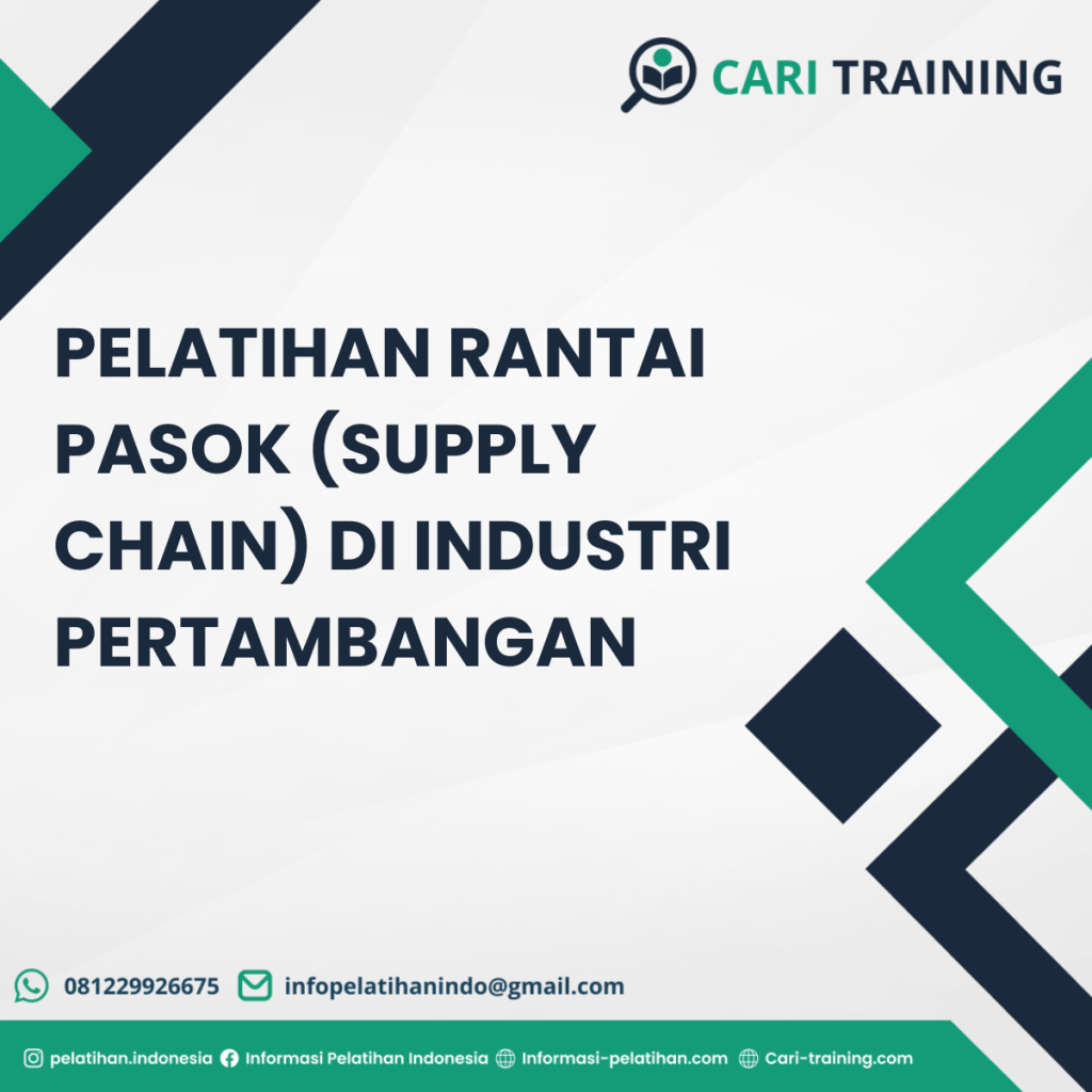 Pelatihan Rantai Pasok (Supply Chain) Di Industri Pertambangan