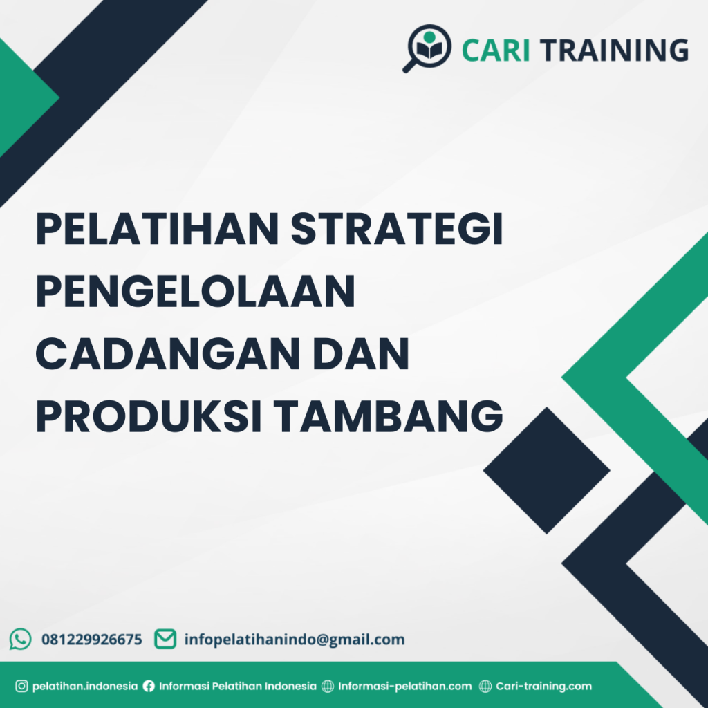 Pelatihan Strategi Pengelolaan Cadangan Dan Produksi Tambang