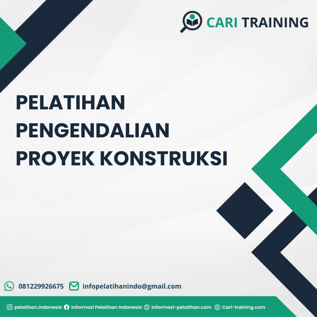 PELATIHAN PENGENDALIAN PROYEK KONSTRUKSI