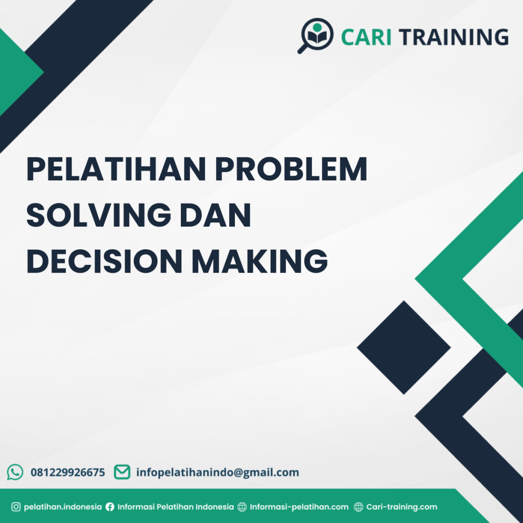 PELATIHAN PROBLEM SOLVING DAN DECISION MAKING