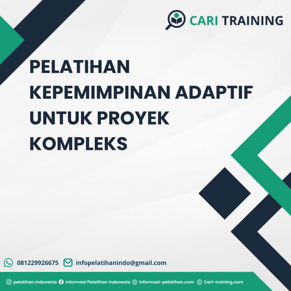 PELATIHAN KEPEMIMPINAN ADAPTIF UNTUK PROYEK KOMPLEKS