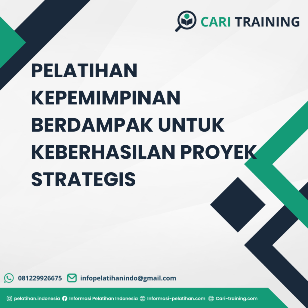 PELATIHAN KEPEMIMPINAN BERDAMPAK UNTUK KEBERHASILAN PROYEK STRATEGIS