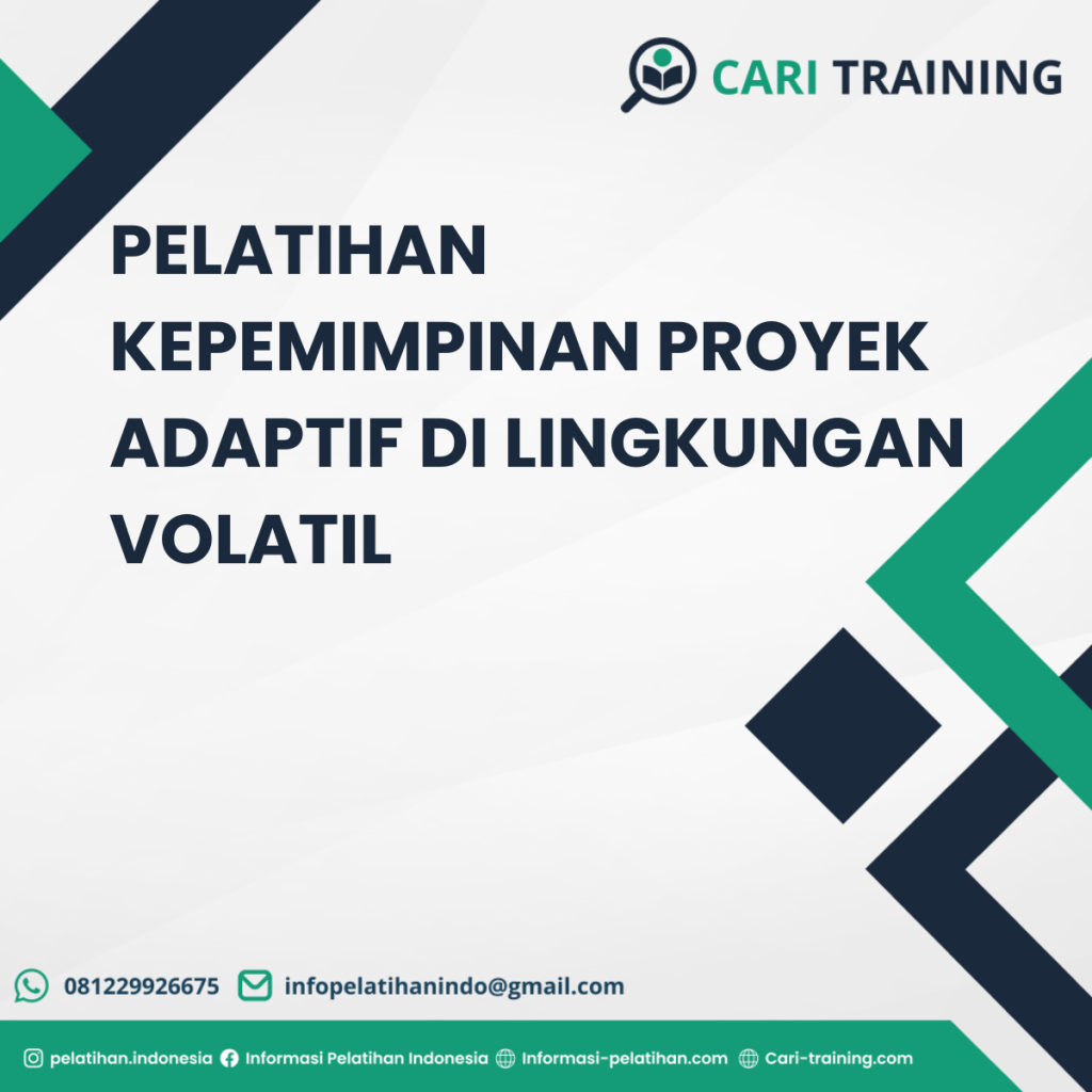 PELATIHAN KEPEMIMPINAN PROYEK ADAPTIF DI LINGKUNGAN VOLATIL