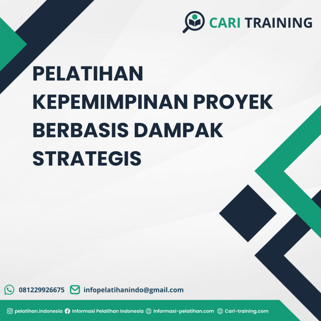 PELATIHAN KEPEMIMPINAN PROYEK BERBASIS DAMPAK STRATEGIS