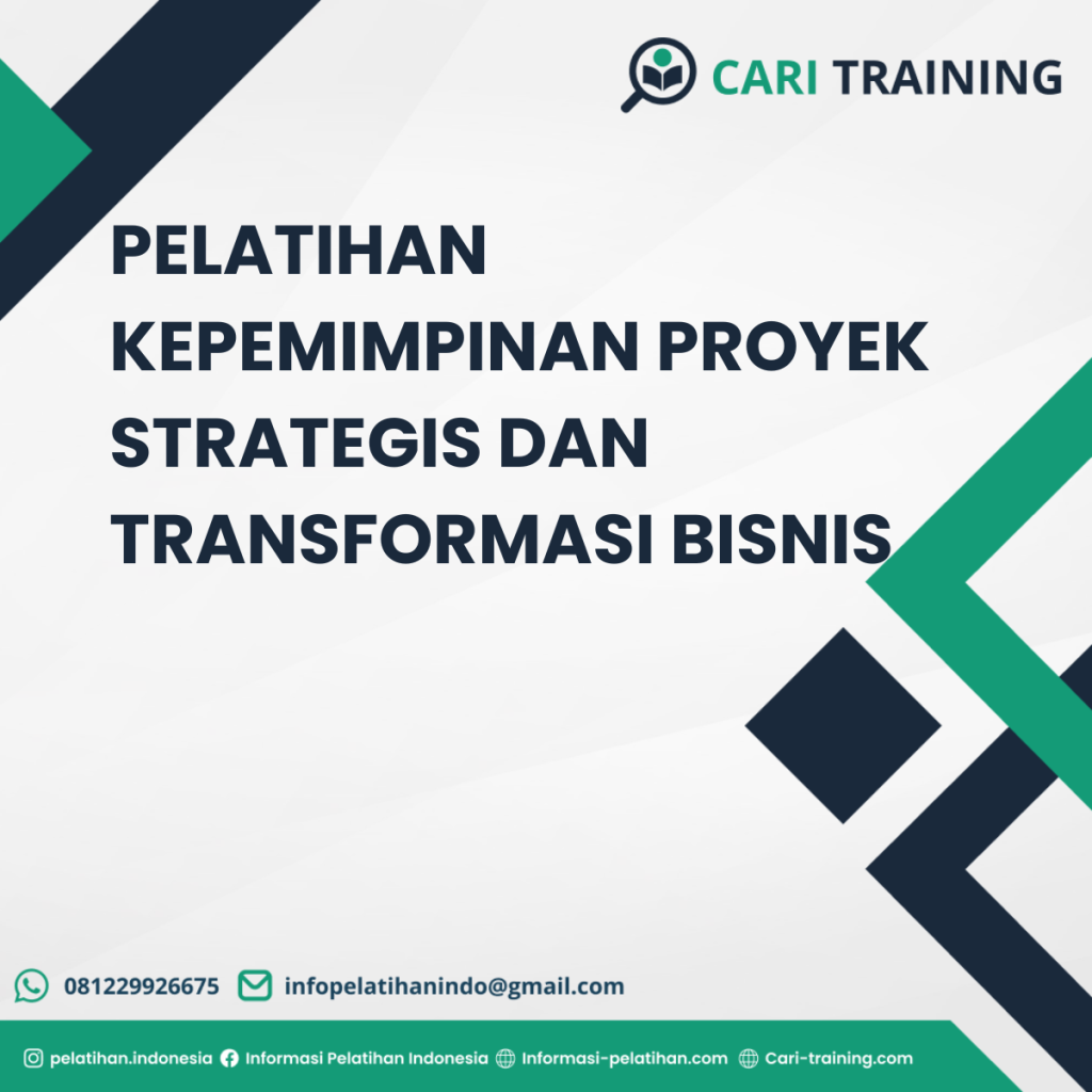 PELATIHAN KEPEMIMPINAN PROYEK STRATEGIS DAN TRANSFORMASI BISNIS
