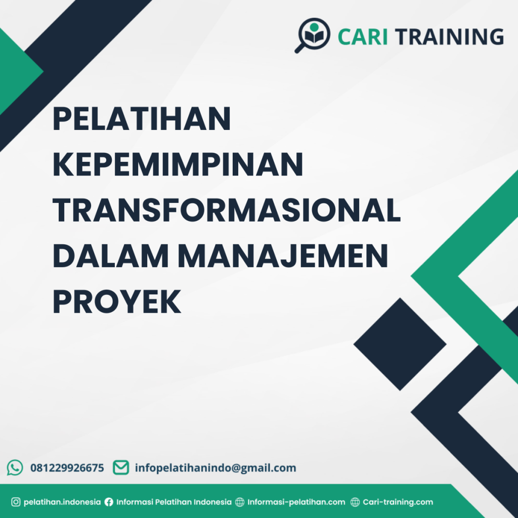 PELATIHAN KEPEMIMPINAN TRANSFORMASIONAL DALAM MANAJEMEN PROYEK