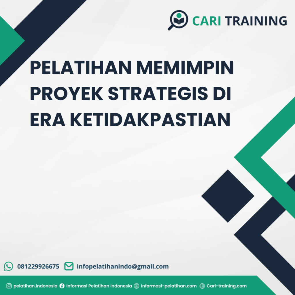 PELATIHAN MEMIMPIN PROYEK STRATEGIS DI ERA KETIDAKPASTIAN