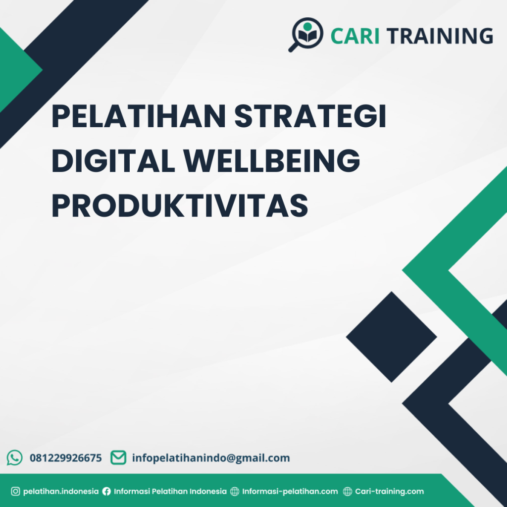 PELATIHAN STRATEGI DIGITAL WELLBEING PRODUKTIVITAS