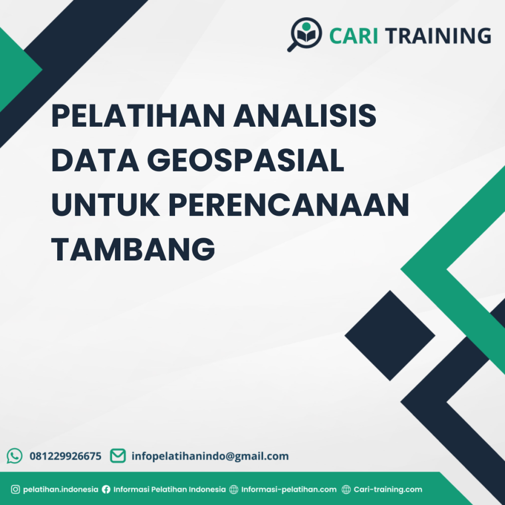 PELATIHAN ANALISIS DATA GEOSPASIAL UNTUK PERENCANAAN TAMBANG