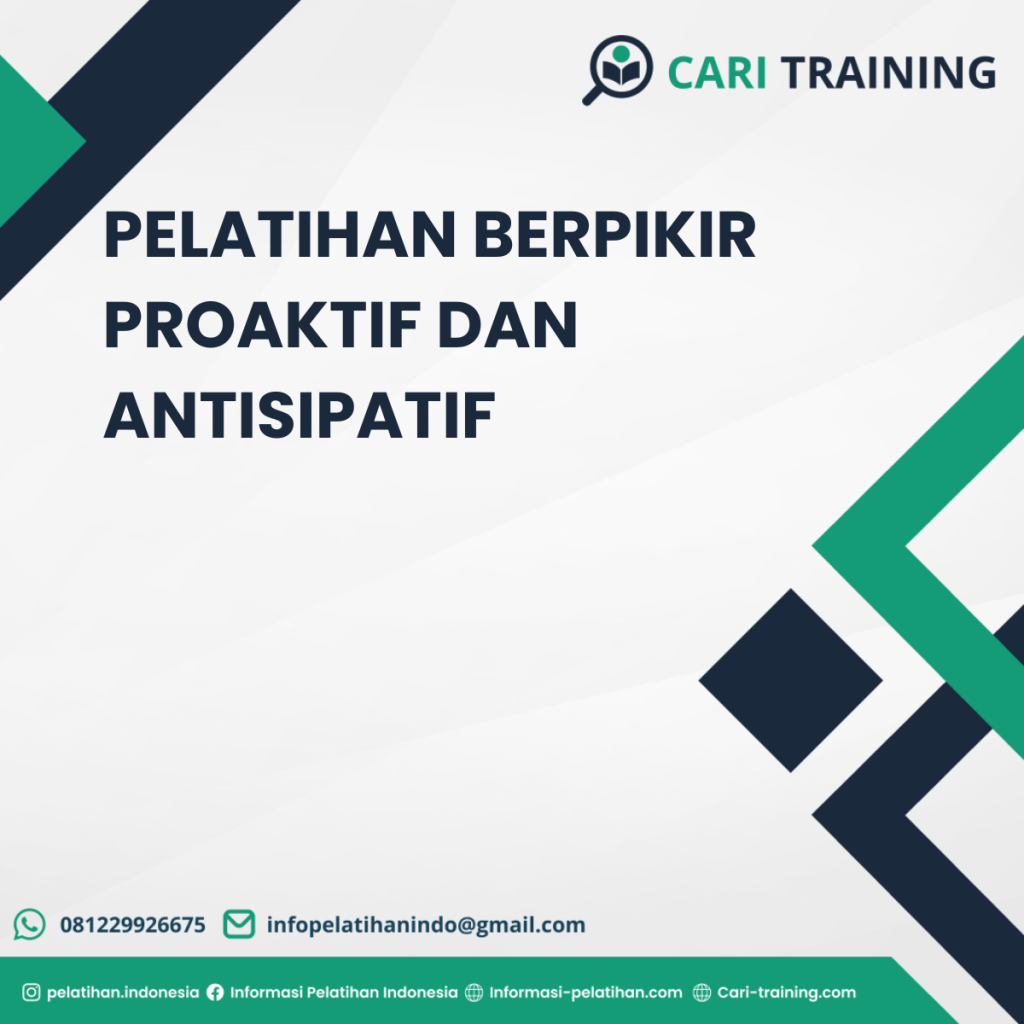 PELATIHAN BERPIKIR PROAKTIF DAN ANTISIPATIF