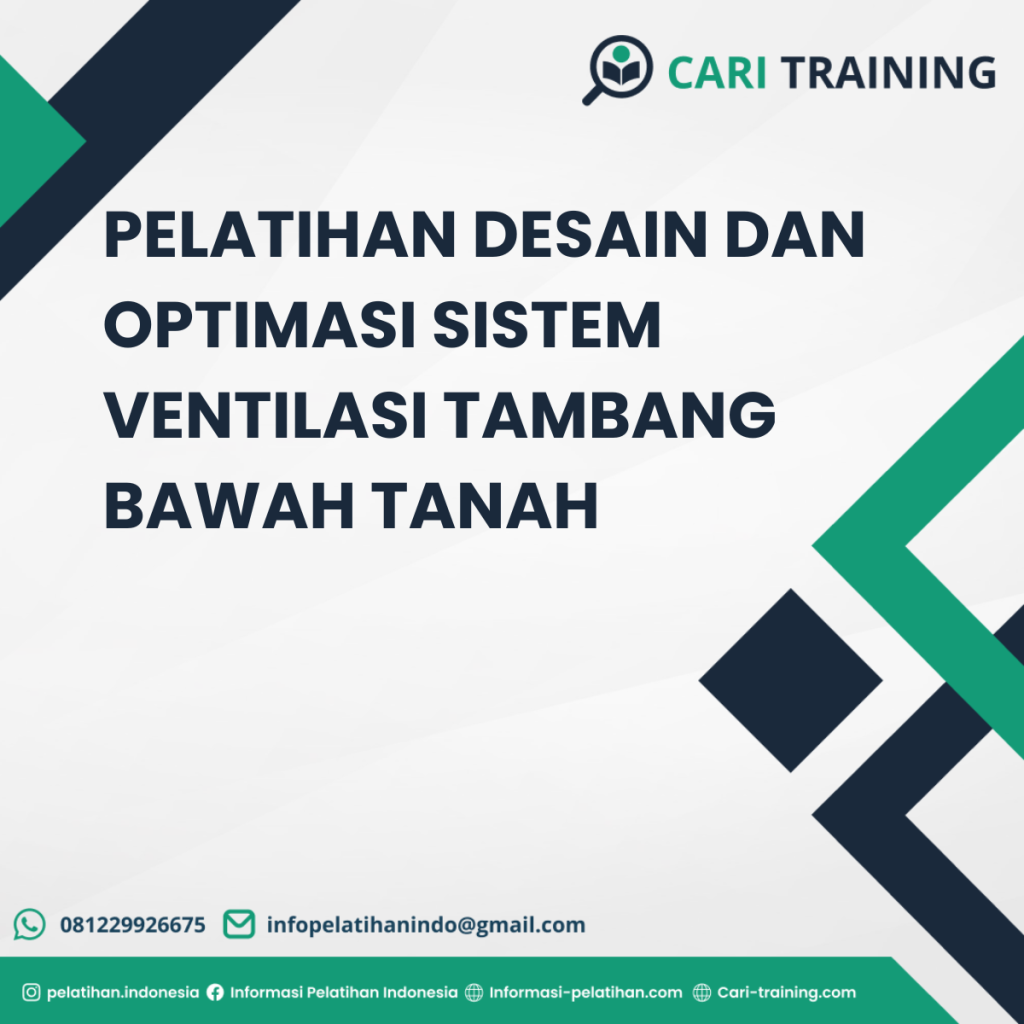 PELATIHAN DESAIN DAN OPTIMASI SISTEM VENTILASI TAMBANG BAWAH TANAH