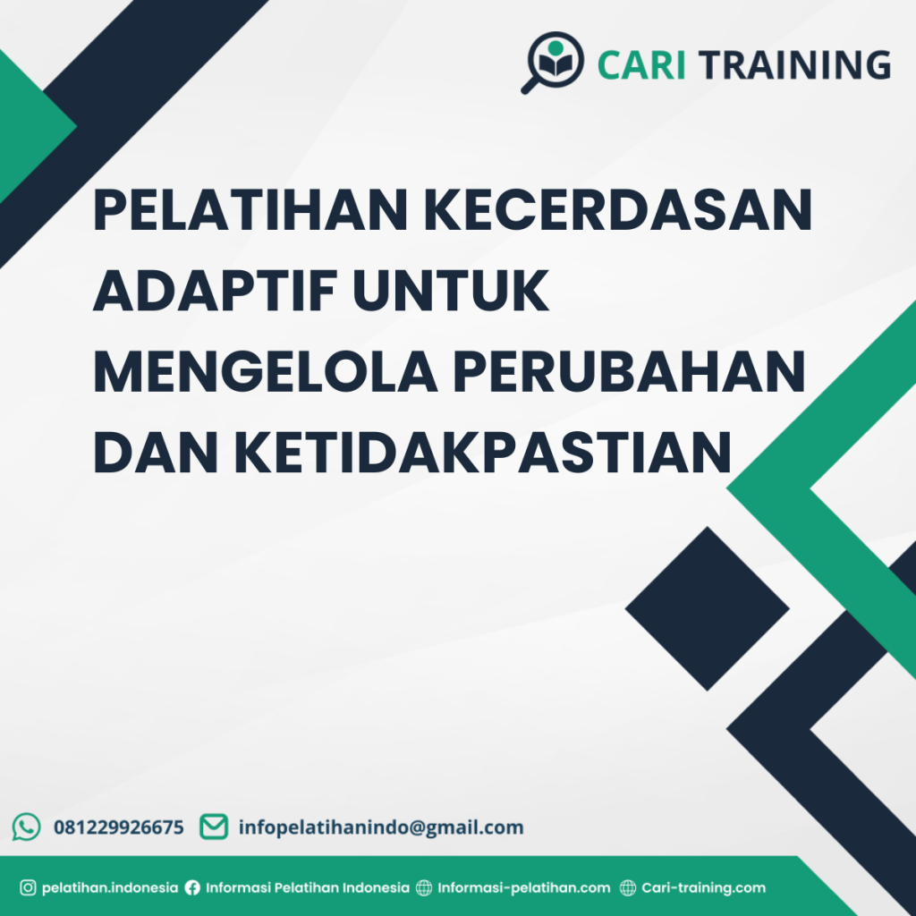 PELATIHAN KECERDASAN ADAPTIF UNTUK MENGELOLA PERUBAHAN DAN KETIDAKPASTIAN