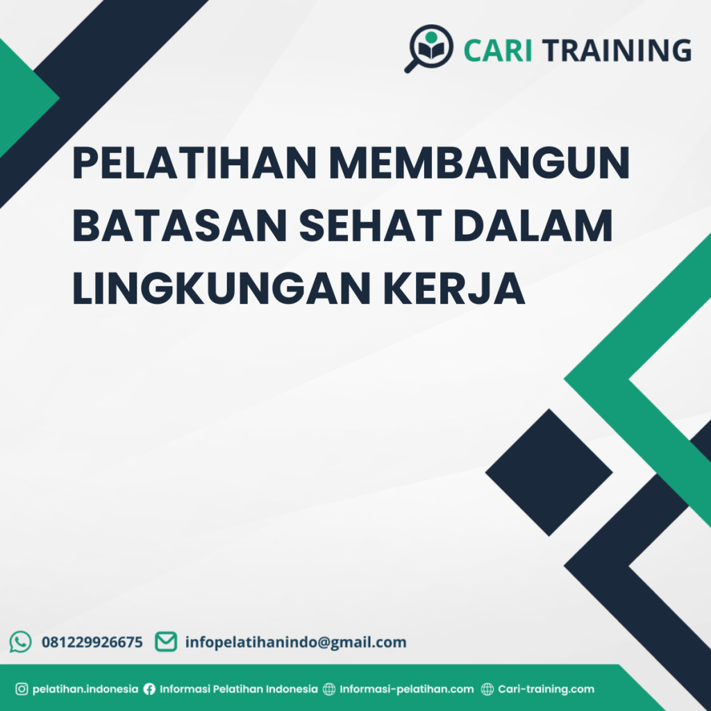 PELATIHAN MEMBANGUN BATASAN SEHAT DALAM LINGKUNGAN KERJA