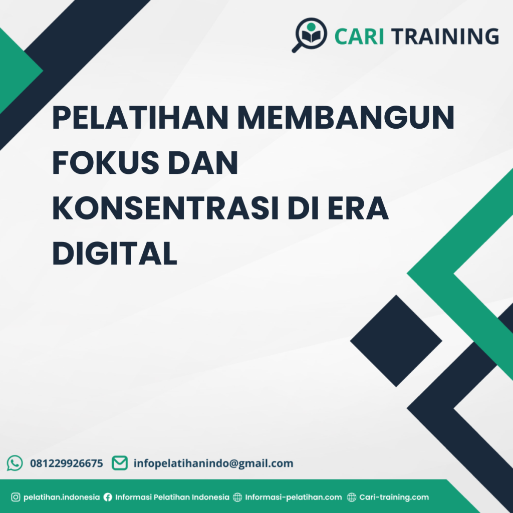 PELATIHAN MEMBANGUN FOKUS DAN KONSENTRASI DI ERA DIGITAL