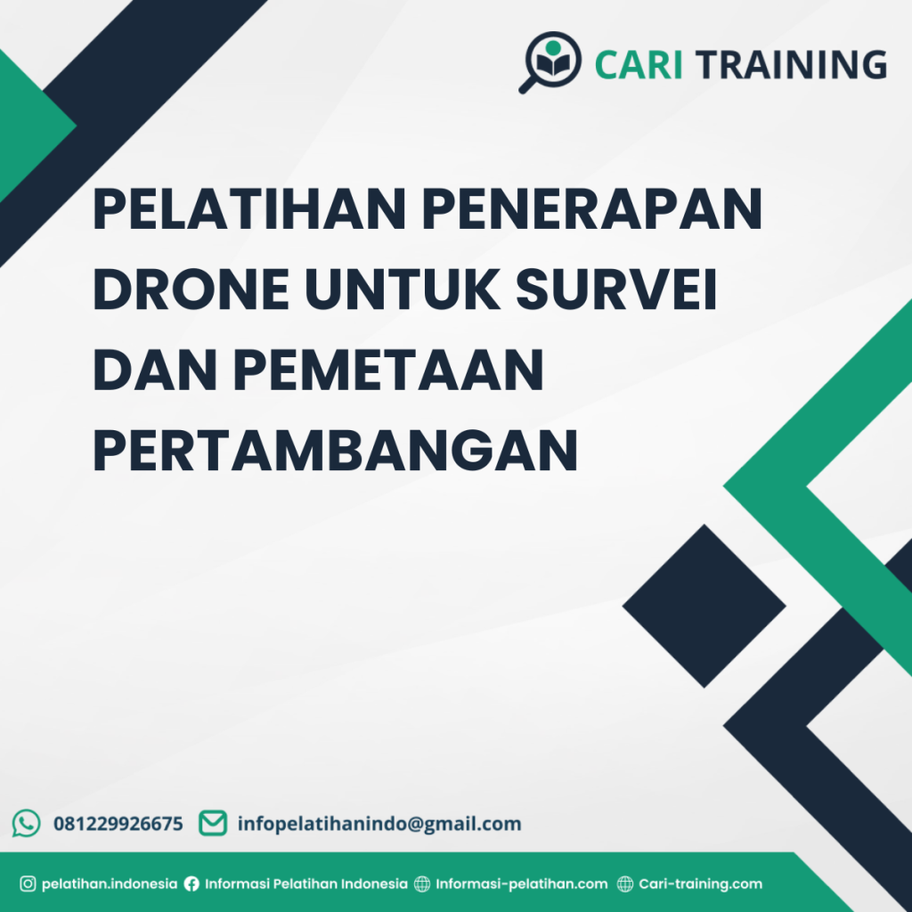PELATIHAN PENERAPAN DRONE UNTUK SURVEI DAN PEMETAAN PERTAMBANGAN