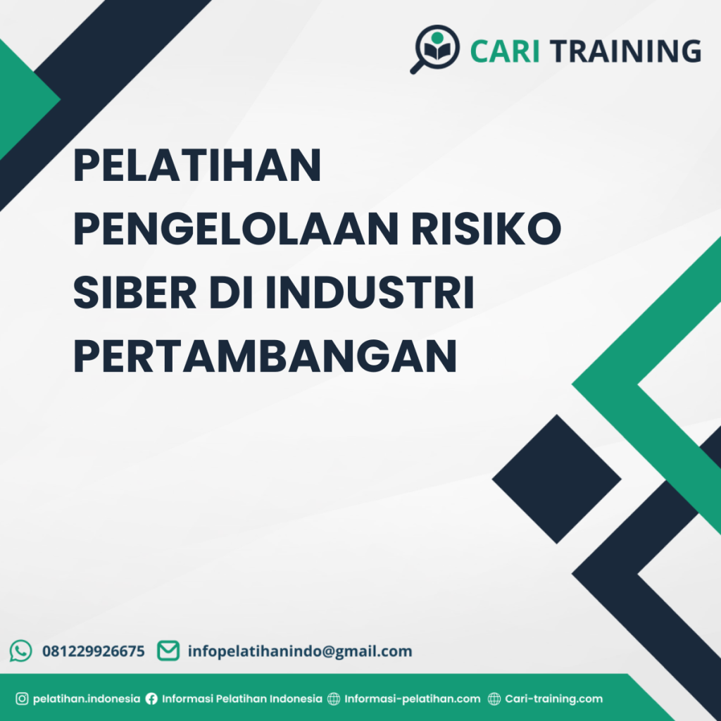 PELATIHAN PENGELOLAAN RISIKO SIBER DI INDUSTRI PERTAMBANGAN