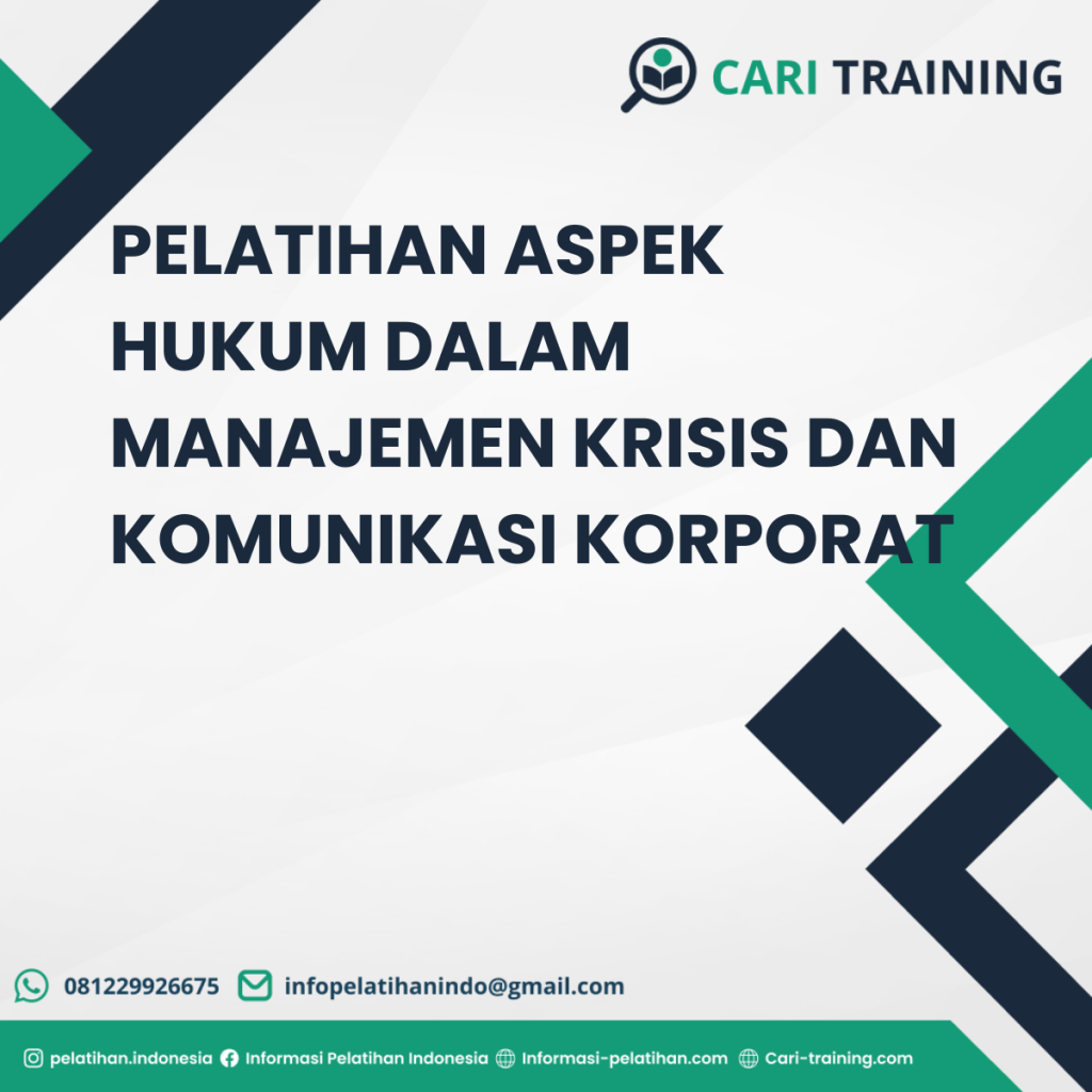 PELATIHAN ASPEK HUKUM DALAM MANAJEMEN KRISIS DAN KOMUNIKASI KORPORAT