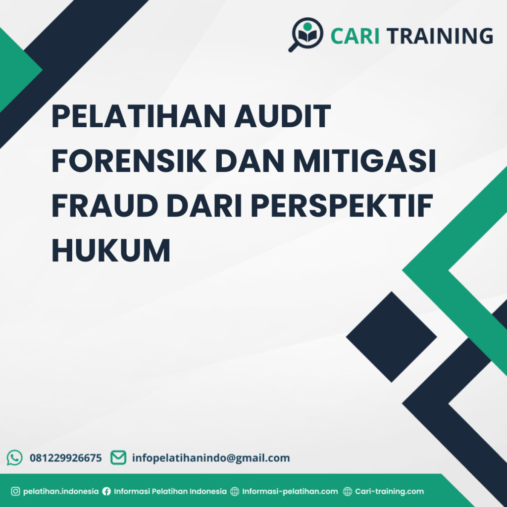 PELATIHAN AUDIT FORENSIK DAN MITIGASI FRAUD DARI PERSPEKTIF HUKUM