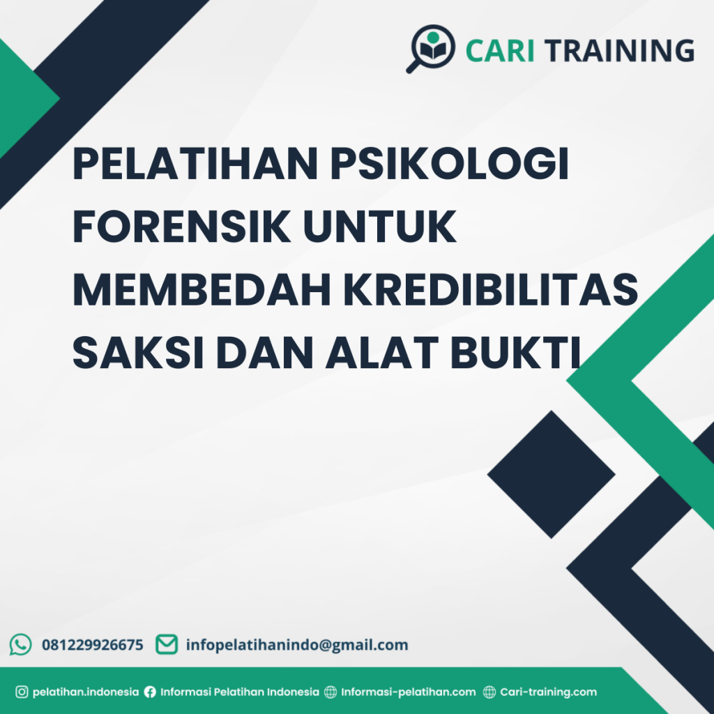 PELATIHAN PSIKOLOGI FORENSIK UNTUK MEMBEDAH KREDIBILITAS SAKSI DAN ALAT BUKTI