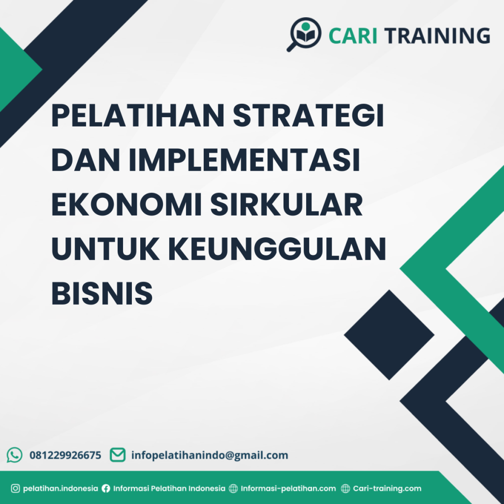 PELATIHAN STRATEGI DAN IMPLEMENTASI EKONOMI SIRKULAR UNTUK KEUNGGULAN BISNIS