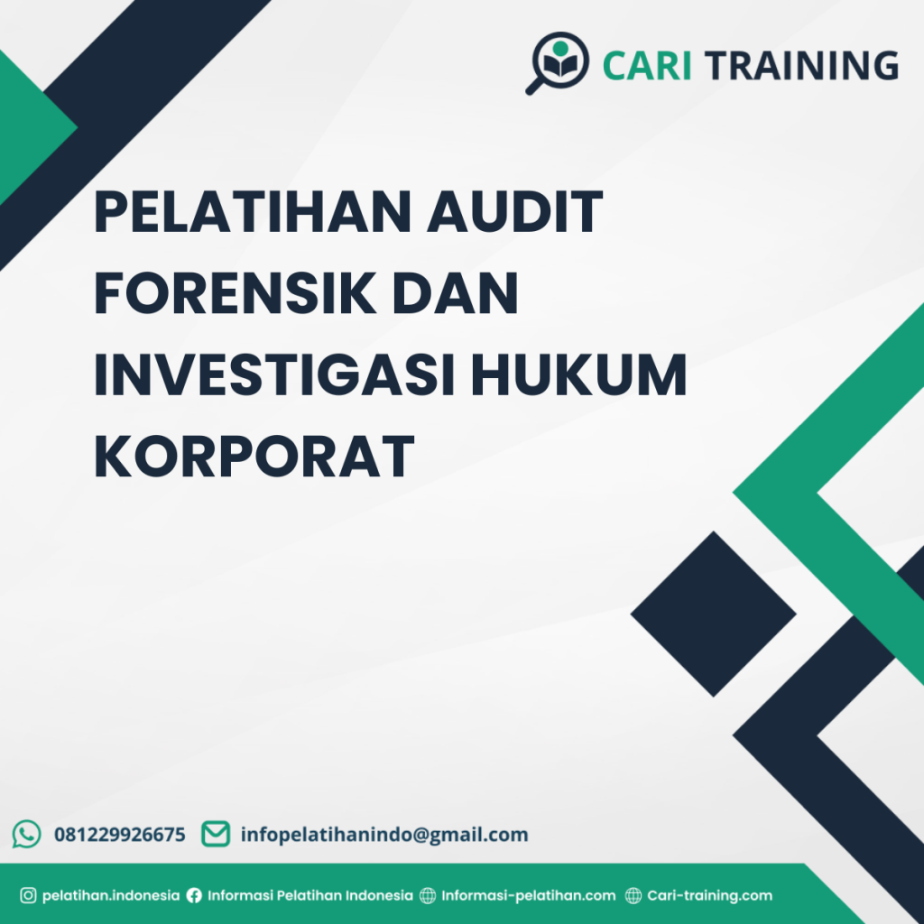 PELATIHAN AUDIT FORENSIK DAN INVESTIGASI HUKUM KORPORAT
