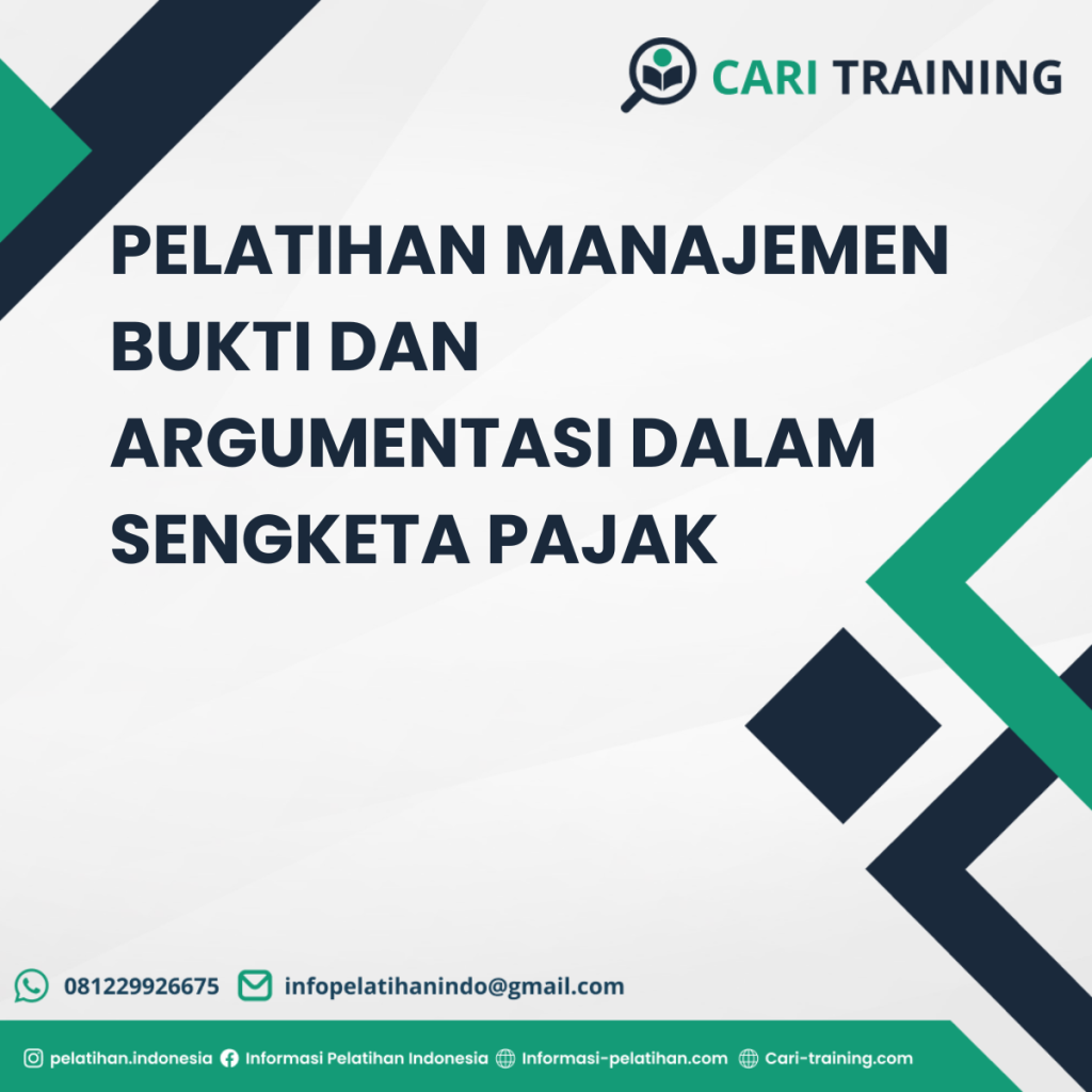 PELATIHAN MANAJEMEN BUKTI DAN ARGUMENTASI DALAM SENGKETA PAJAK